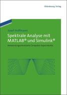 Spektrale Analyse mit MATLAB und Simulink di Josef Hoffmann edito da de Gruyter Oldenbourg