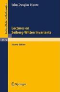 Lectures on Seiberg-Witten Invariants di John D. Moore edito da Springer Berlin Heidelberg