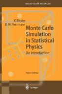 Monte Carlo Simulation in Statistical Physics: An Introduction di Kurt Binder, K. Binder, D. W. Heermann edito da Springer