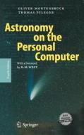 Astronomy on the Personal Computer. Mit CD-ROM di Oliver Montenbruck, Thomas Pfleger edito da Springer-Verlag GmbH
