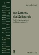 Die Ästhetik des Stillstands di Markus Schwahl edito da Lang, Peter GmbH