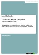 Lachen Und Weinen - Ausdruck Menschlicher Natur di Franziska Roeder edito da Grin Publishing