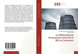 Le différentiel de financement entre PE et ME au Cameroun di Guy Roland Kenmegni Noumigue, Robert Wanda edito da Editions universitaires europeennes EUE