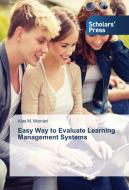 Easy Way to Evaluate Learning Management Systems di Alaa M. Momani edito da SPS