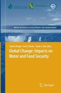 Global Change: Impacts on Water and food Security edito da Springer Berlin Heidelberg