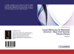 Local Advocacy to National Activism.  Maa Civil Society Forum,Kenya di Koissaba Ben R. Ole edito da LAP Lambert Academic Publishing