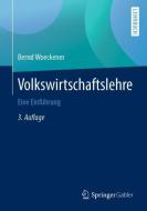 Volkswirtschaftslehre di Bernd Woeckener edito da Springer-Verlag GmbH