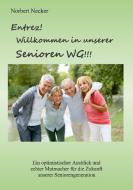 Entrez! Willkommen in unserer Senioren WG! di Norbert Necker edito da tredition