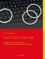 NLP fürs Internet di Claus Wunderlich edito da Books on Demand