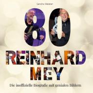 80 Jahre Reinhard Mey di Sandra Meister edito da 27Amigos