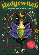 Hedgewitch Coloring Book For Adults di Mindful Mess edito da Books on Demand