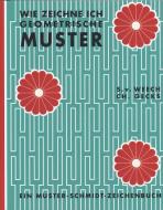 Wie zeichne ich geometrische Muster? di Sigmund von Weech, Christian Gecks edito da Muster-Schmidt Verlag