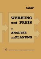 Analyse und Planung von Werbeausgaben und Preispolitik bei konkurrierenden Produkten di Hans Czap edito da Physica-Verlag HD