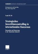 Strategisches Investitionscontrolling in internationalen Konzernen di Frank Ott edito da Deutscher Universitätsverlag