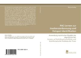 PAC-Lernen zur Insolvenzerkennung und Hotspot-Identifikation di Thomas Brodag edito da Südwestdeutscher Verlag für Hochschulschriften AG  Co. KG