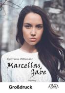 Marcellas Gabe - Großdruck di Germaine Wittemann edito da AAVAA Verlag UG
