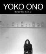 Yoko Ono di Alexandra Munroe edito da Verlag Der Buchhandlung Walther Konig