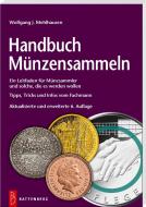 Handbuch Münzensammeln di Wolfgang J. Mehlhausen edito da Battenberg  Verlag