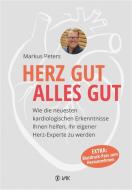 Herz gut, alles gut di Markus Peters edito da VAK Verlags GmbH