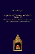 Aquinas On Theology And God's Existence di Michael Augros edito da Editiones Scholasticae