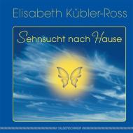 Sehnsucht nach Hause di Elisabeth Kübler-Ross edito da Silberschnur Verlag Die G