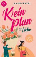 (K)ein Plan für die Liebe di Sajni Patel, Stefanie Schlatt edito da dp Verlag