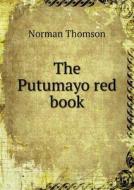 The Putumayo Red Book di Norman Thomson edito da Book On Demand Ltd.