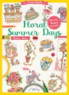 Cross Stitch: Floral Summer Days di Durene Jones edito da Tuva Publishing