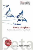 Thecla Chalybeia edito da Betascript Publishing