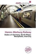 Hamm-warburg Railway edito da Anim Publishing