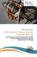 10th Special Forces Group (united States) edito da Equ Press