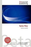 Spey Bay edito da Betascript Publishing