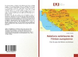 Relations extérieures de l'Union européenne di Yordan Gochev edito da Éditions universitaires européennes