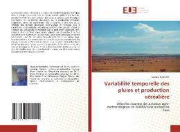 Variabilité temporelle des pluies et production céréalière di Jacques Konkobo edito da Éditions universitaires européennes