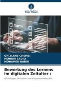 Bewertung des Lernens im digitalen Zeitalter : di Ghizlane Chemsi, Mounir Sadiq, Mohamed Radid edito da Verlag Unser Wissen
