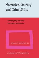 Narrative, Literacy and Other Skills edito da John Benjamins Publishing Co
