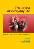 The Arena of Everyday Life edito da BRILL WAGENINGEN ACADEMIC
