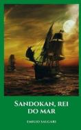Sandokan, Rei Do Mar di Emilio Salgari edito da Independently Published