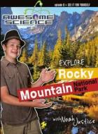 Explore Rocky Mountain National Park with Noah Justice di Compel Media edito da Master Books