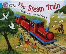 The Steam Train di Ian Whybrow, Rosalind Hudson edito da HARPERCOLLINS UK