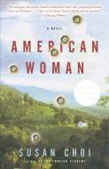 American Woman di Susan Choi edito da Harper Perennial