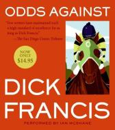 Odds Against di Dick Francis edito da HarperAudio