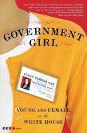 Government Girl di Stacy Parker Aab edito da Ecco