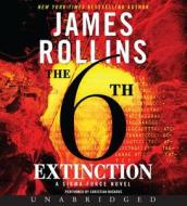 The 6th Extinction di James Rollins edito da HarperAudio
