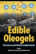 Edible Oleogels: Structure and Health Implications edito da ACADEMIC PR INC