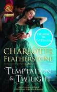 Temptation & Twilight (Mills & Boon Historical) (the Brethren Guardians - Book 3) di Charlotte Featherstone edito da Harlequin (UK)
