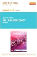Pharmacology - Pageburst E-Book on Kno (Retail Access Card): A Nursing Process Approach di Joyce LeFever Kee, Evelyn R. Hayes, Linda E. McCuistion edito da W.B. Saunders Company