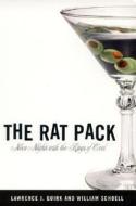 The Rat Pack: Neon Nights with the Kings of Cool di Lawrence J. Quirk, William Schoell edito da HARPERCOLLINS