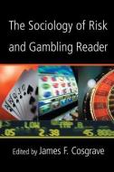 The Sociology Of Risk And Gambling Reader edito da Taylor & Francis Ltd