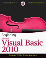 Beginning Microsoft Visual Basic 2010 di Thearon Willis, Bryan Newsome edito da WROX/PEER INFORMATION INC